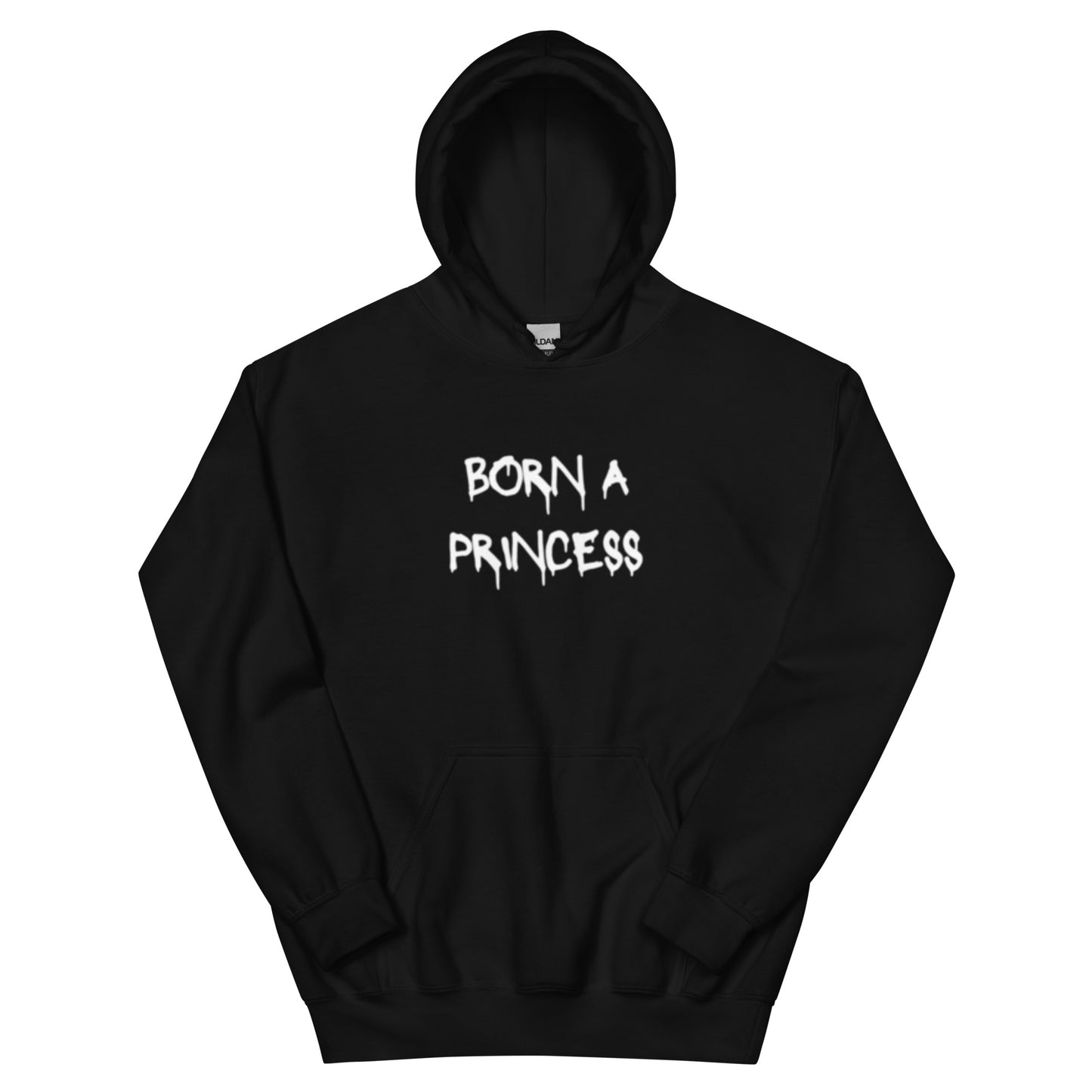 Born A Princess, Die A Queen Hoodie
