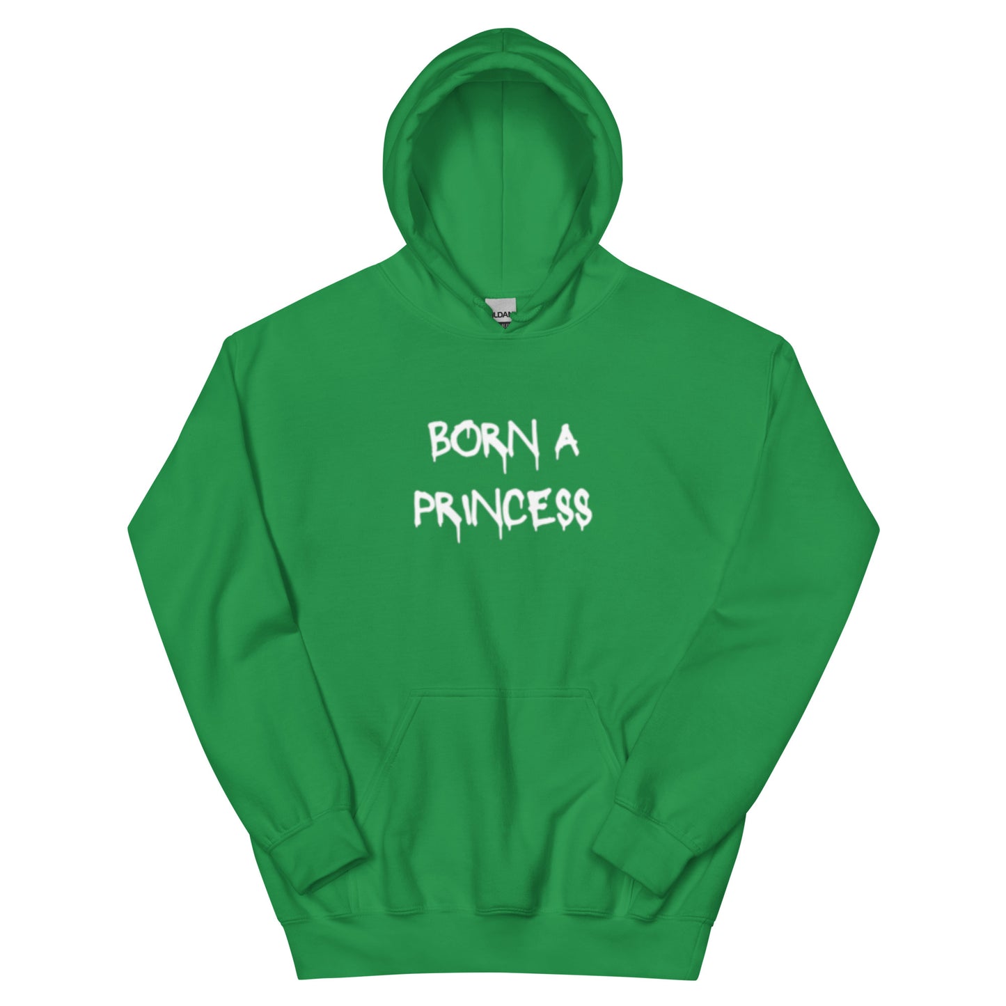Born A Princess, Die A Queen Hoodie