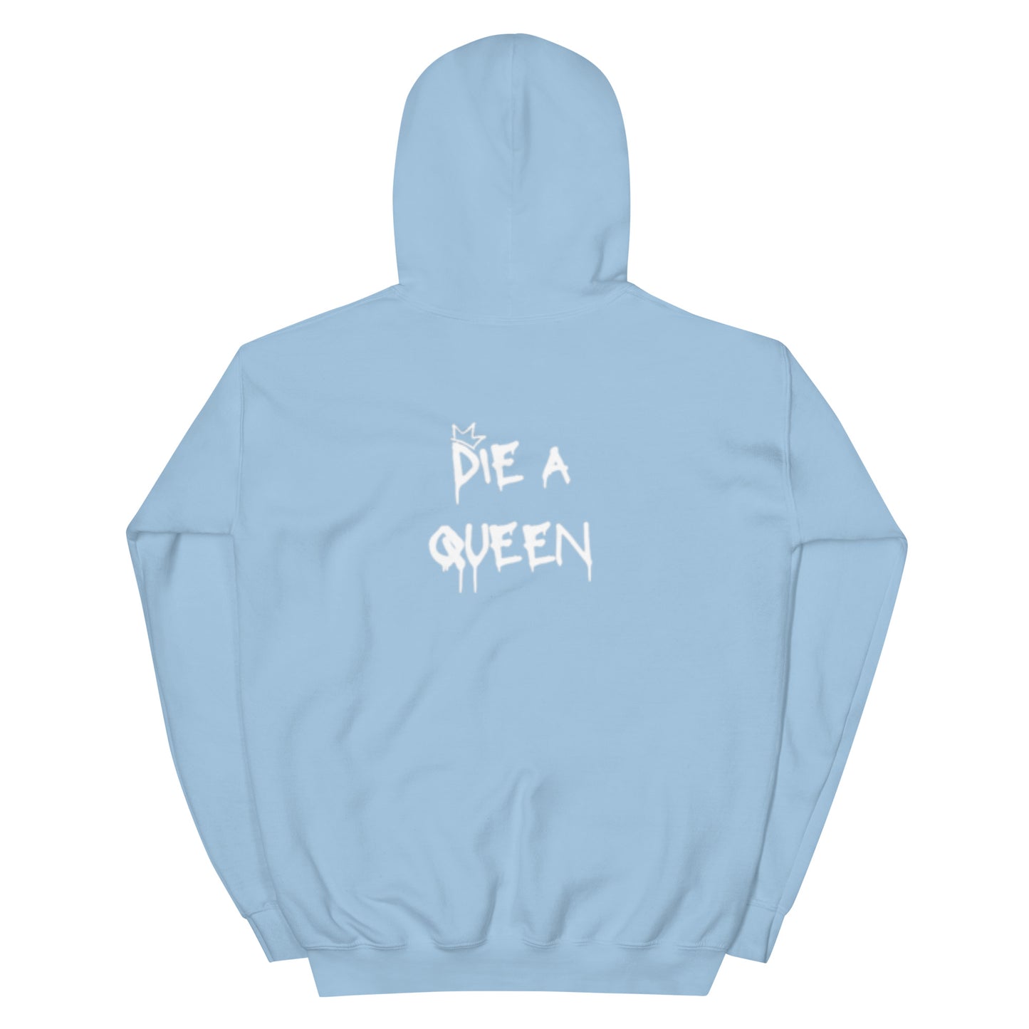 Born A Princess, Die A Queen Hoodie