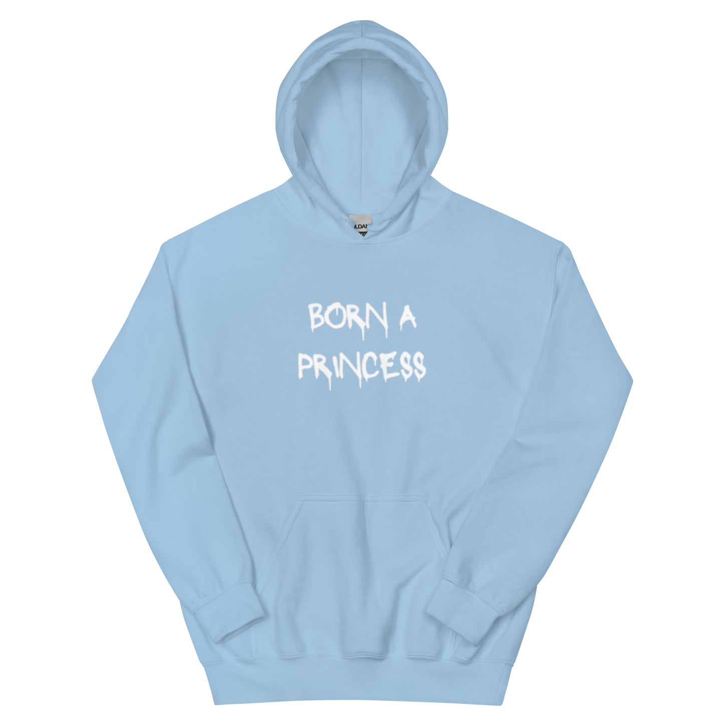 Born A Princess, Die A Queen Hoodie