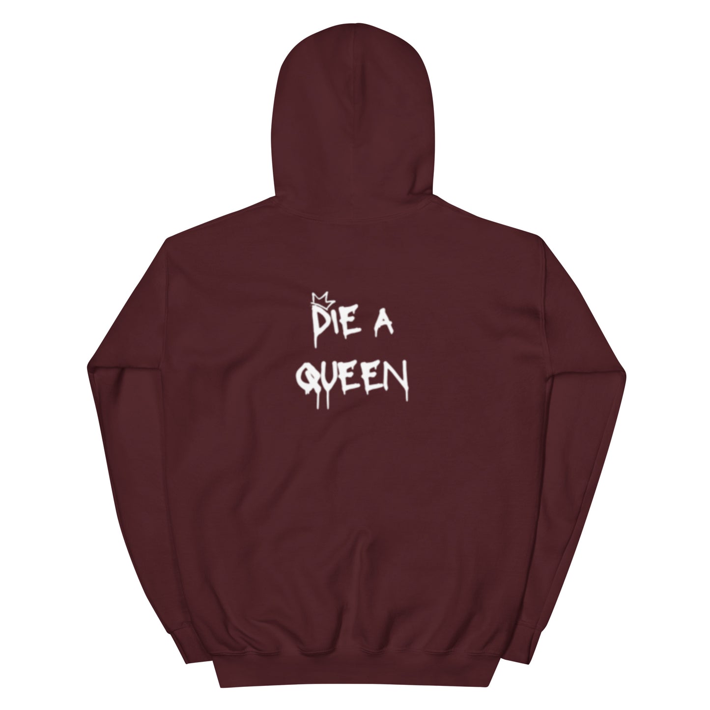 Born A Princess, Die A Queen Hoodie