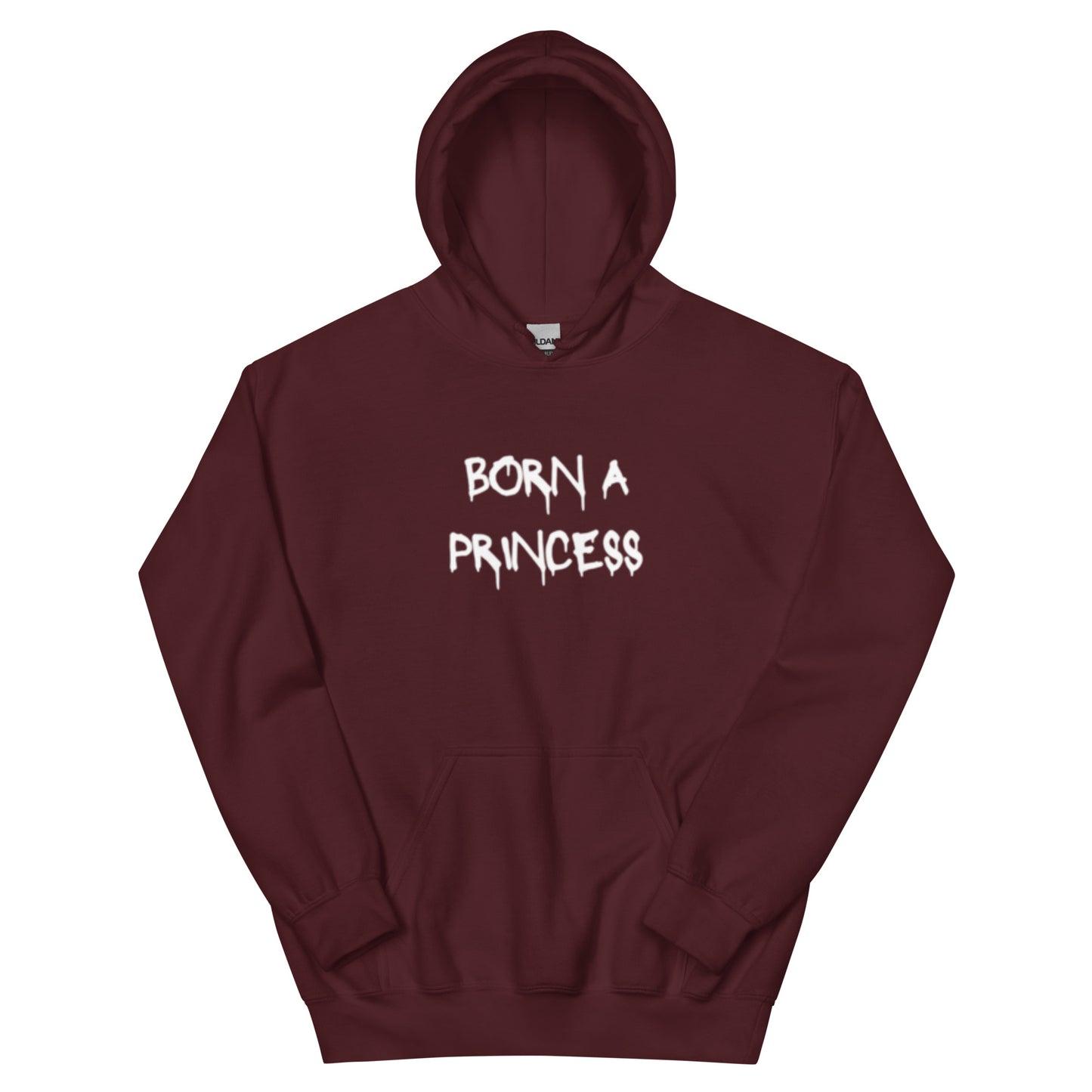Born A Princess, Die A Queen Hoodie