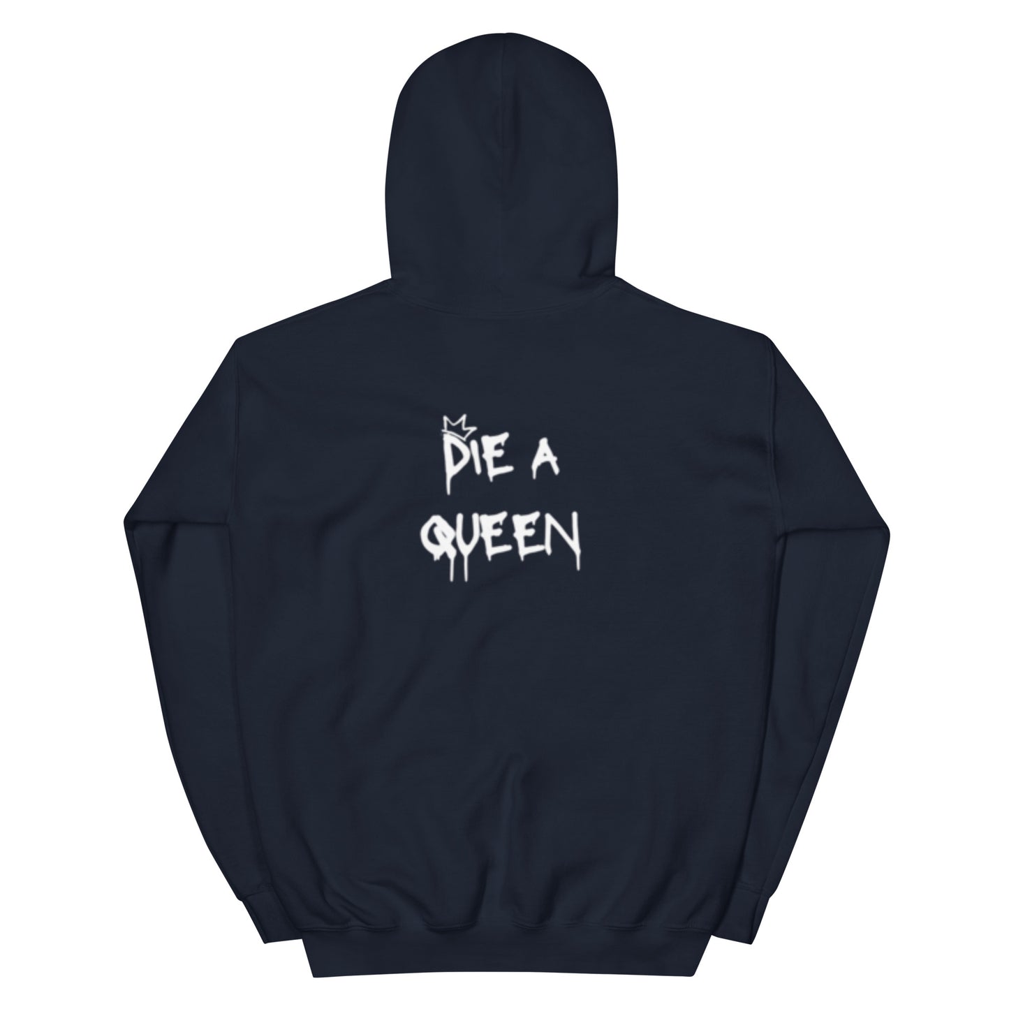 Born A Princess, Die A Queen Hoodie