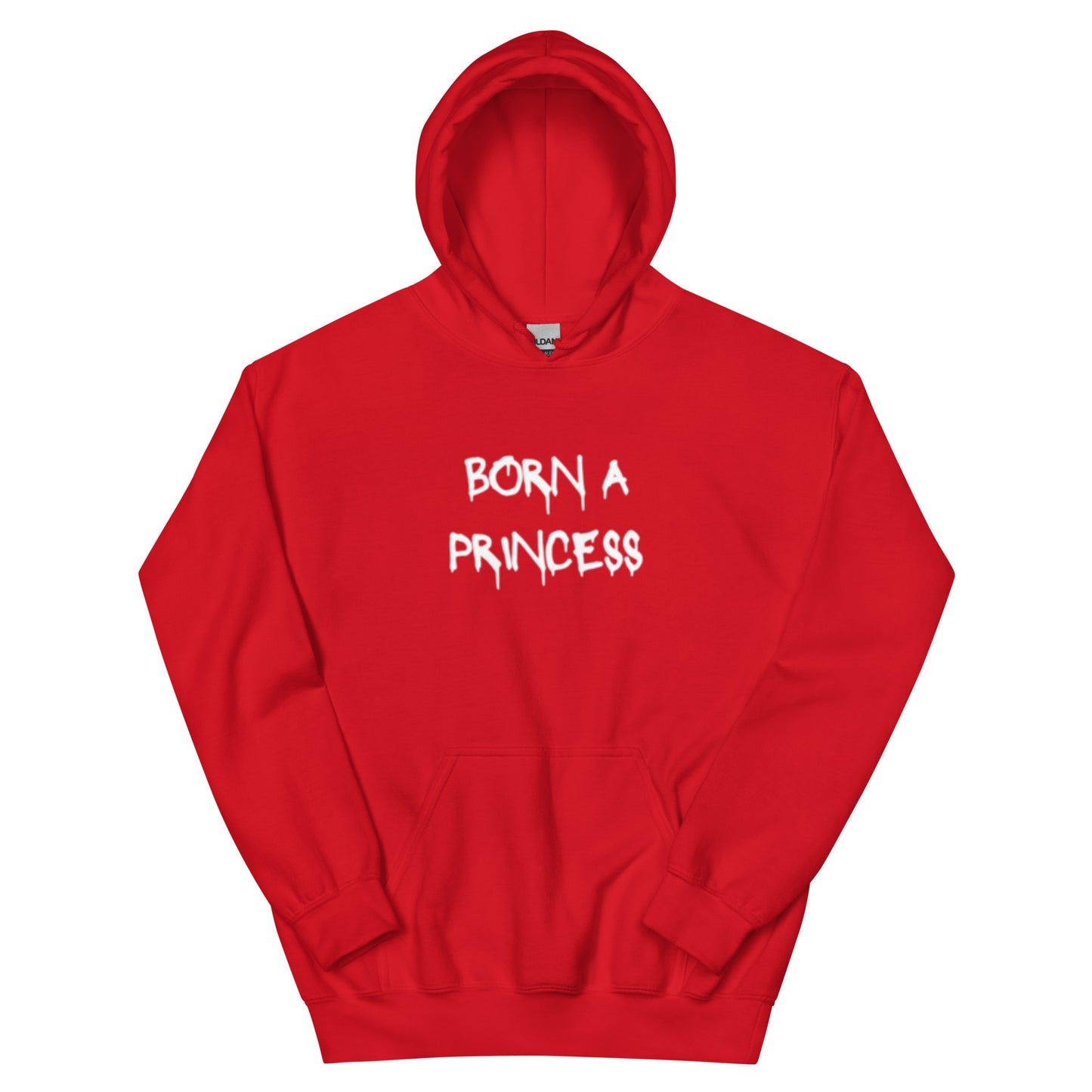 Born A Princess, Die A Queen Hoodie