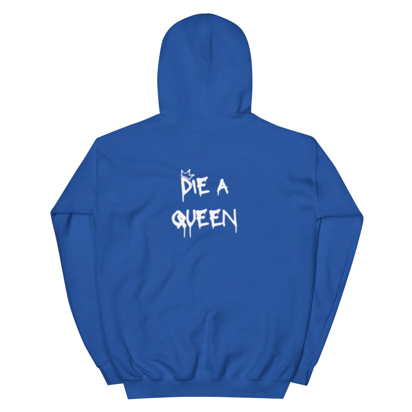 Born A Princess, Die A Queen Hoodie